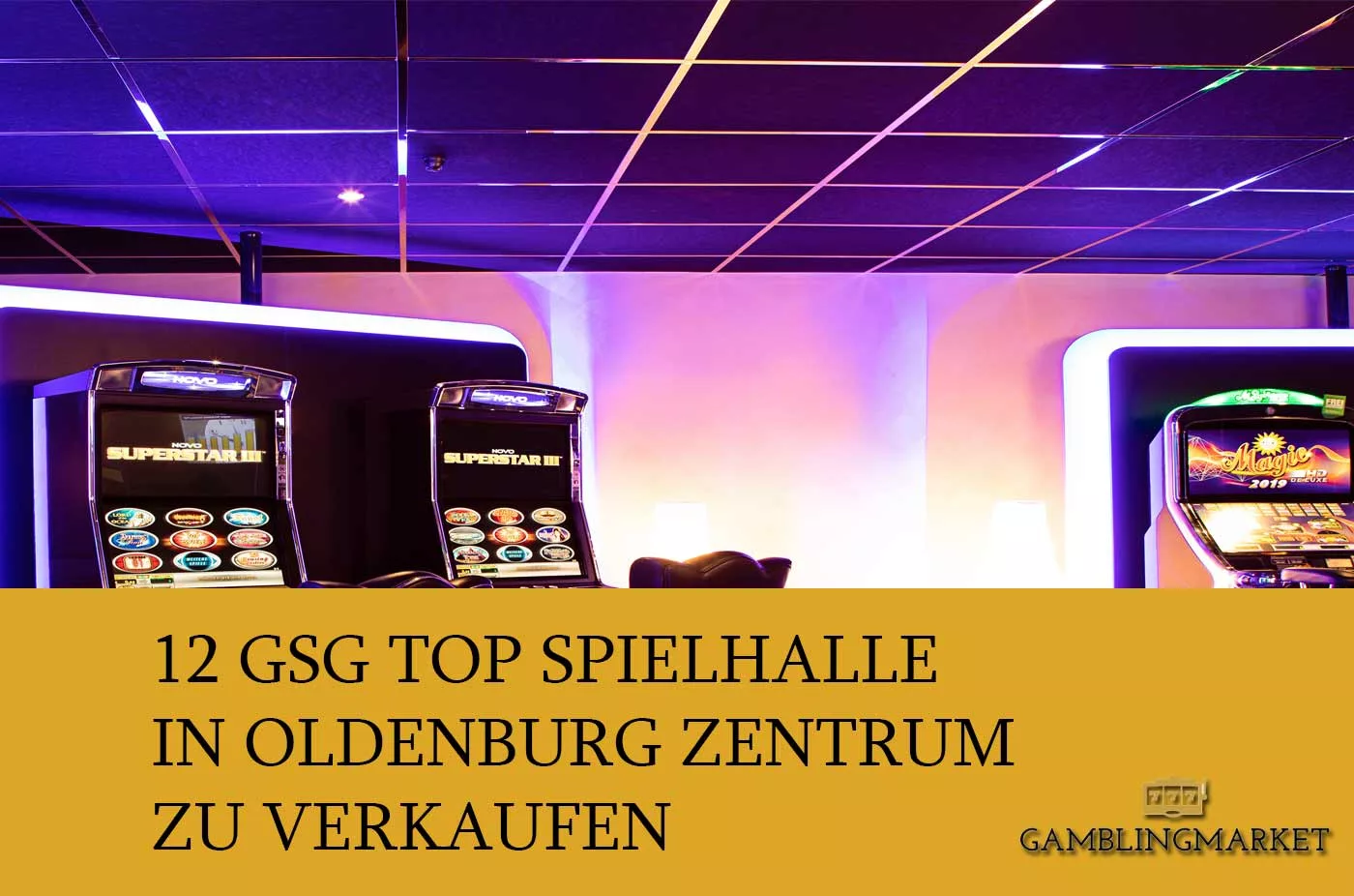 12 GSG Top Spielhalle in Oldenburg Zentrum zu verkaufen