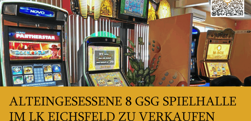 Alteingesessene 8 GSG Spielhalle im LK Eichsfeld zu verkaufen