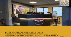 8+2er Gastro Spielhalle im LK Neuburg-Schrobenhausen zu verkaufen
