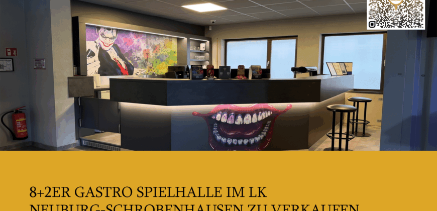 8+2er Gastro Spielhalle im LK Neuburg-Schrobenhausen zu verkaufen